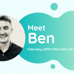 Meet Ben - TalentVine February 2019's Recruiter of the Month
