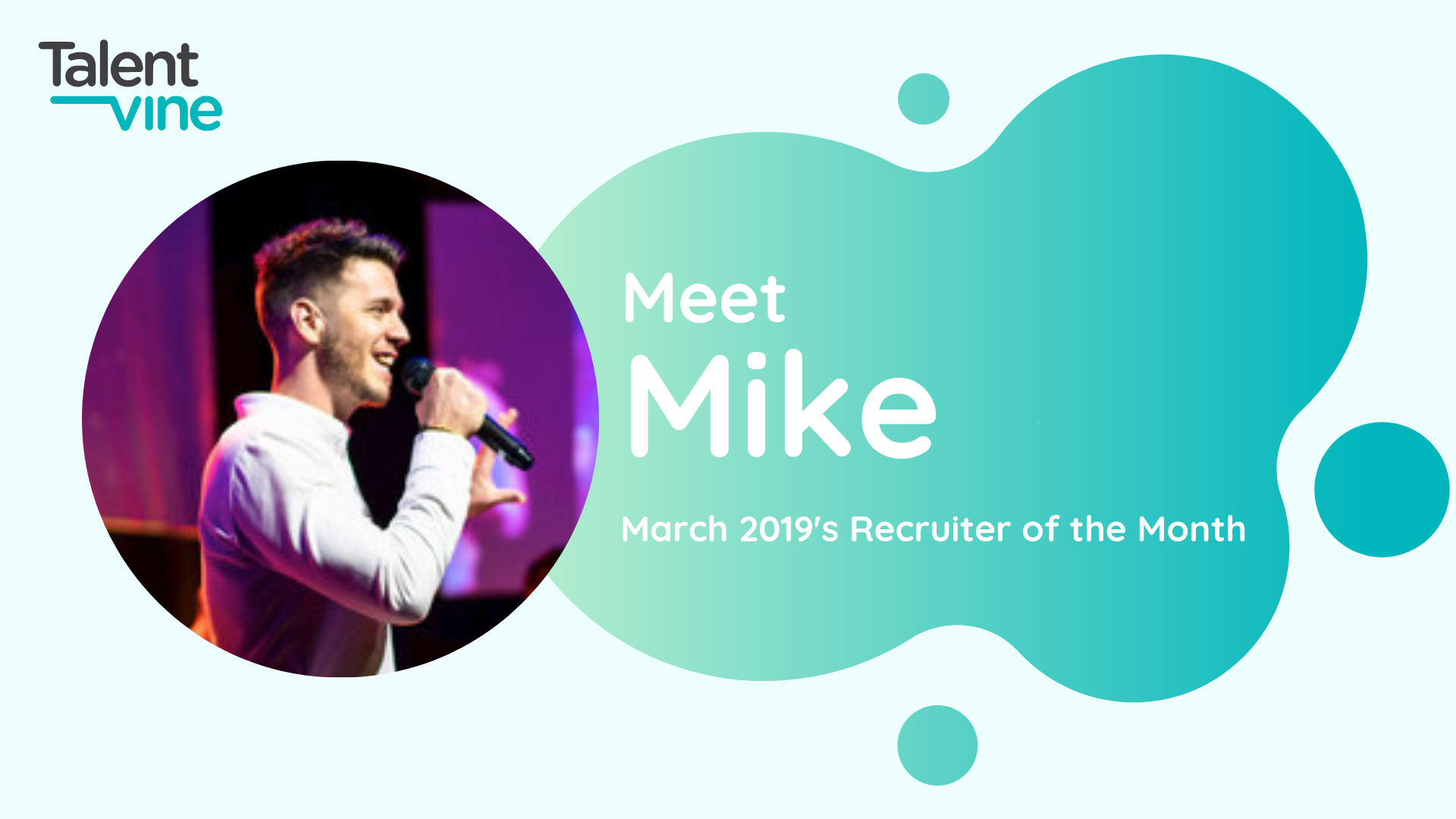 Meet Mike - TalentVine March 2019's Recruiter of the Month
