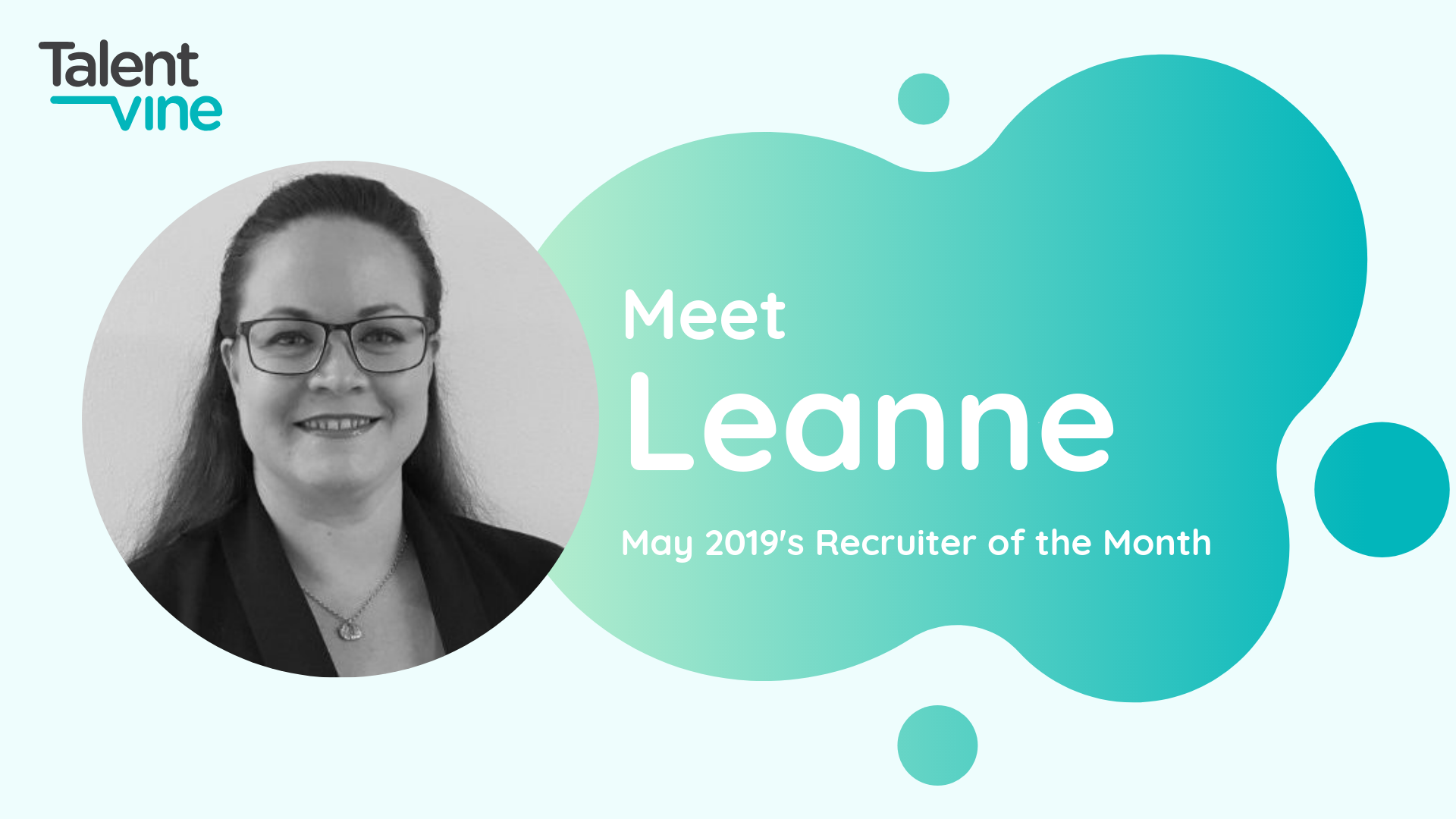Meet Leanne - TalentVine May 2019's Recruiter of the Month