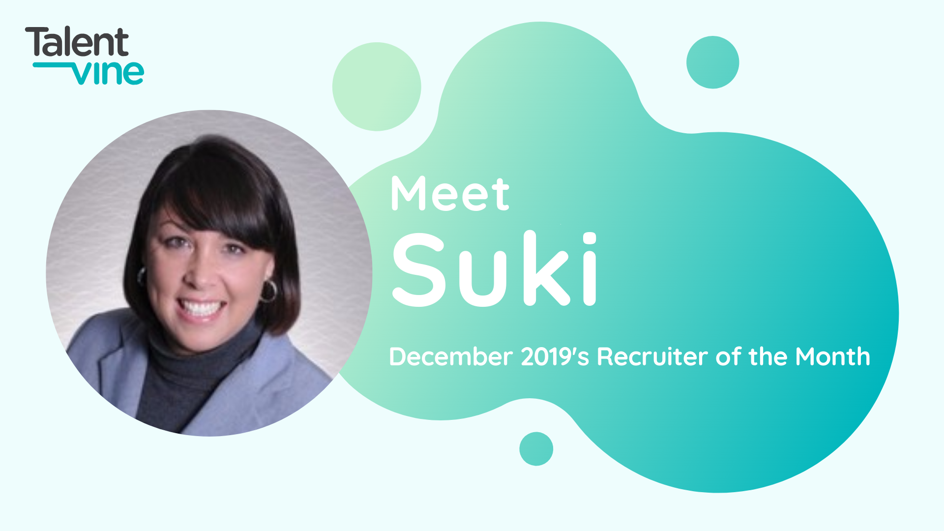 Meet Suki: TalentVine December 2019's Recruiter of the Month