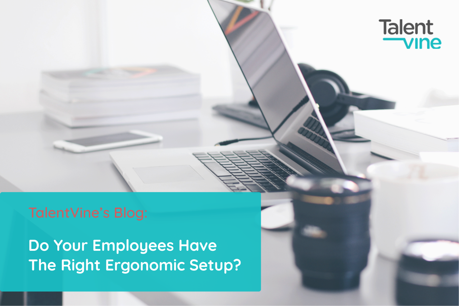 Do your employees have the right ergonomic setup
