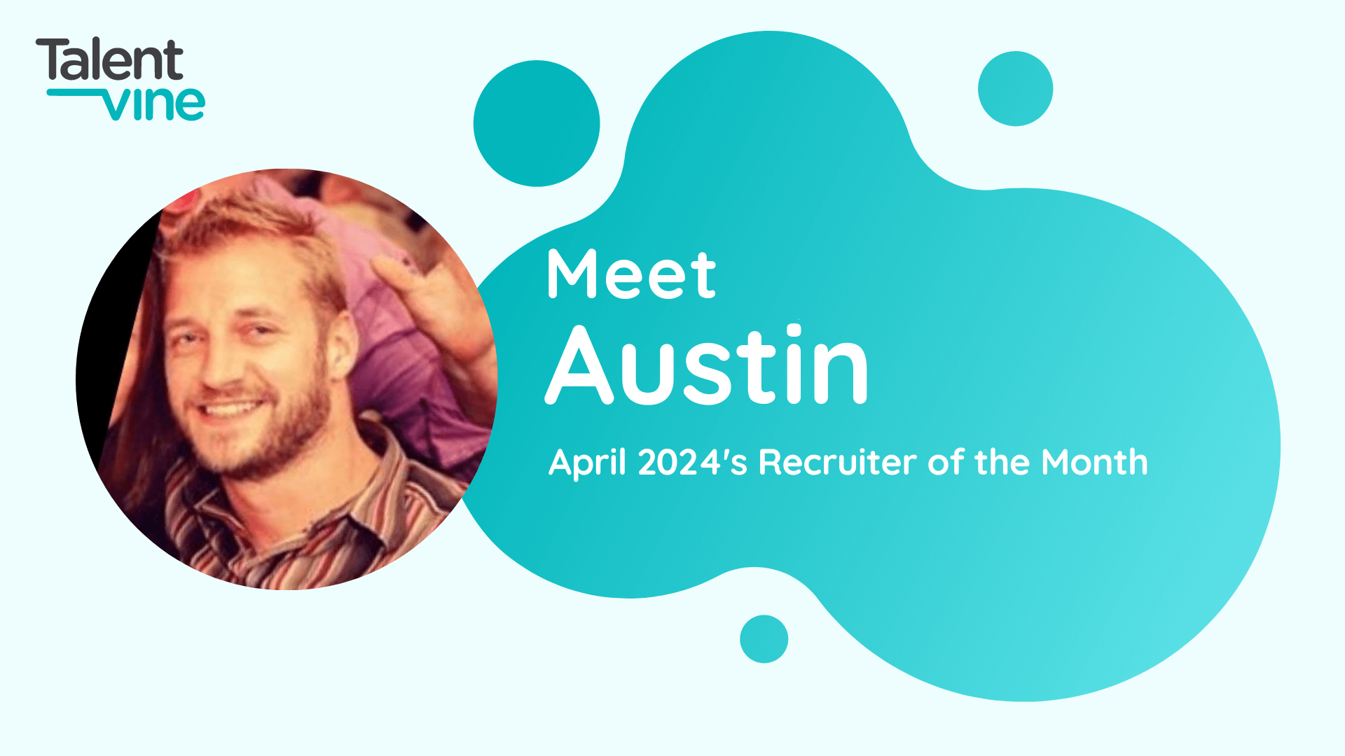 TalentVine Recruiter of the Month - Austin Smith